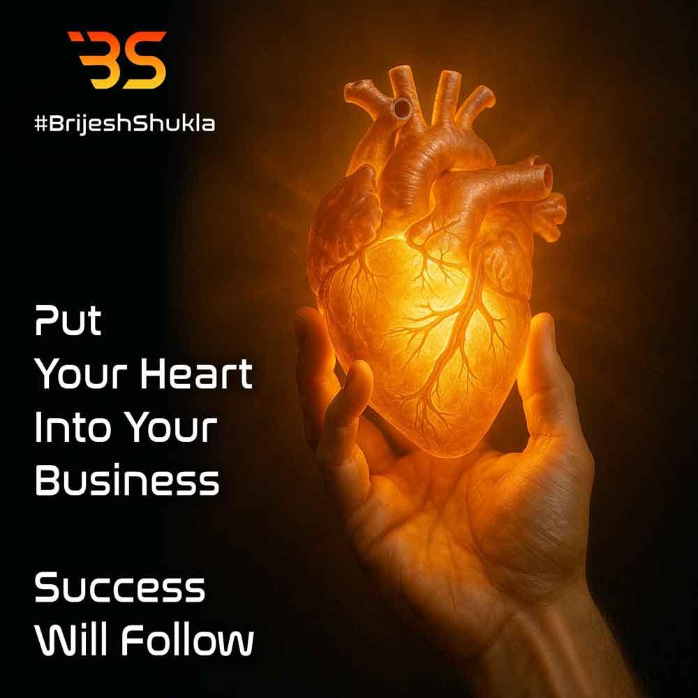 Put Your Heart Into Your Business – Success Will Follow